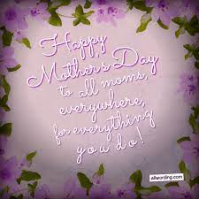 Happy mother's day to the woman of my dreams. Let S Say Happy Mother S Day To All The Moms Out There Happy Mothers Day Wishes Mother Day Wishes Happy Mothers
