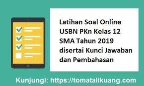 Latihan soal online usbn pkn kelas 12 sma tahun 2019 disertai kunci jawaban. Latihan Soal Online Usbn Pkn Kelas 12 Sma Tahun 2019 Disertai Kunci Jawaban Pembahasan