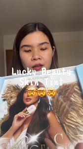 May pasabog si @Lucky Beauty Inc 🥹 Angel Skin Tint 👼 #LuckyBeauty  #SkinTint #Makeup #Fyp #Foryou