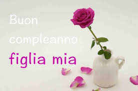 Tanti Auguri Di Buon Compleanno A Mia Figlia Invitoelegante Com Auguri Di Buon Compleanno Buon Compleanno Figlia Buon Compleanno