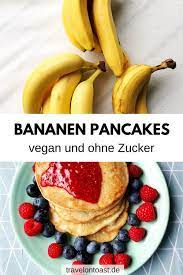 Bananen Pancakes Rezept Veganes Fruhstuck Pancakes Rezept Einfach Pfannkuchen Rezept Einfach Pfannkuchen Rezept Suss