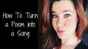 The lines in verses are usually short, no longer than eight to ten words. How To Turn A Poem Into A Song Full Song At 7 00 Youtube
