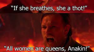 View the complete dota 2 profile for if she breathes, she's a thot on dotabuff All Women Are Queens Know Your Meme