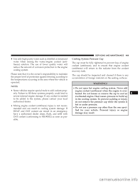I don't believe chrysler was using the extended drain interval coolants like gm's salmon/pink colored dexcool. Jeep Grand Cherokee 2017 Wk2 4 G Owners Manual 633 Pages Page 480 Use Only High Purity Water Such As Distill