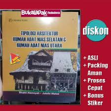 Biasanya mata pencaharian sebagian masyarakat nias, hidupnya bertumpu pada pertanian. Jual Tipologi Arsitektur Rumah Adat Nias Selatan Rumah Adat Nias Utara Bhakti Alamsyah Di Lapak Buku Beta Bukalapak