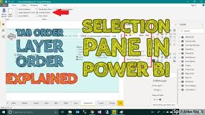 Selection Pane Layer Order Tab Order Explained In Power Bi Taik Layers Power The Selection