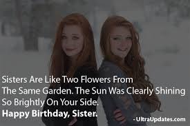 You know, and i know, that birthdays are all about the cake. 260 Best Happy Birthday Wishes And Quotes For Sisters