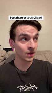 Supervillian or Hero to Describe Dating You