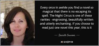 Here are different ways to spell danielle. Danielle Trussoni Quote Every Once In Awhile You Find A Novel So Magical