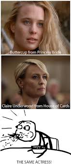 Claire Underwood Is Princess Buttercup Dies
