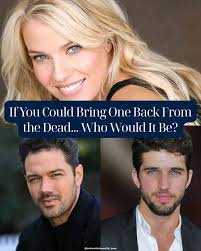 If you get a chance to bring the dead properly back to life who would you  bring back at first?