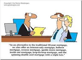 The job of a mortgage broker is to match the specific needs an individual with a bank that offers that product. Funny Mortgage Quotes Quotesgram