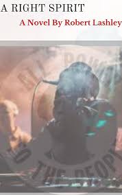 A Right Spirit: Chapter 1. The first chapter of my new novel.