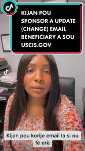 How to Update Your Emai Moreno Jean Baptistel for I 134a Uscis