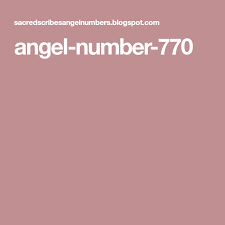 Angel Number 770 Numbers Number Meanings Angel