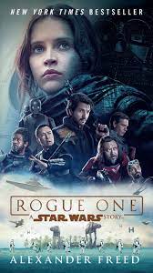 A story set apart from the classic installments of the star wars saga, rogue one brings a unique. Amazon Com Rogue One A Star Wars Story 9780399178474 Freed Alexander Books