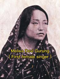 Melwa Devi Gurung: The First Female Singer of Nepal