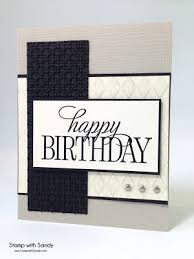 Homemade Birthday Cards For Guys Stamp With Sandy Masculine Cards Birthday Cards Diy Birthday Cards For Men