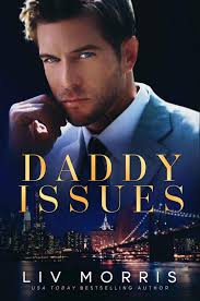 DADDY ISSUES: A SINGLE DAD ROMANCE (Morris, Liv) » p.1 » Global Archive  Voiced Books Online Free