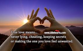 Romantic love time quotes regarding those who live with the love they lost are used to assuage people's feelings regarding love, including the myth that true love never dies. True Love Means Never Lying Or Keeping Secrets Idlehearts