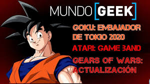 Tokio 2020 también incorpora a son goku como embajador. Mundo Geek Presenta A Goku El Nuevo Embajador De Los Juegos Olimpicos De Tokio 2020 Video Ya Fm