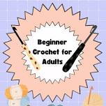 Beginner Crochet for Adults