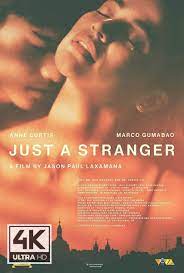 4k Ultra Hd Just A Stranger 2019 Watch Download Just A Stranger 2019 Pinoy Movies The Stranger Movie Full Movies