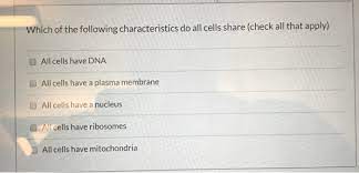 Check spelling or type a new query. Which Of The Following Characteristics Do All Cells Chegg Com