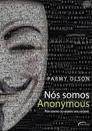 Nós somos Anonymous | Por dentro do Mundo dos Hackers