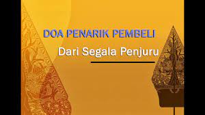 Doa Pelarisan Doa Penarik Pembeli Dari Segala Penjuru Ampuh Dan Cara Mengamalakannya By Paranormal Jawa