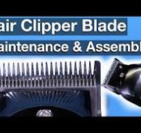 Hair Clipper Blade Assembly, Maintenance and Cleaning (how to)