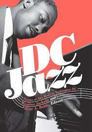 Amazon.com: DC Jazz: Stories of Jazz Music in Washington, DC eBook :  Jackson, Maurice, Ruble, Blair A., Moran, Jason, Miller, E. Ethelbert,  Jackson, Maurice, Ruble, Blair A., Hasse, John Edward, Jenkins, Willard,