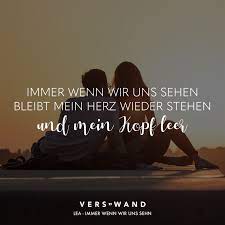 immer wenn wir uns sehen bleibt mein herz wieder stehen und mein kopf leer lea immer wenn wir uns sehen visual statements visual statements gluckliche worter spruche gluck