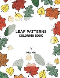 A leaf is an extension of stems. Leaf Patterns Coloring Book Mei Mica 9798643804215 Amazon Com Books
