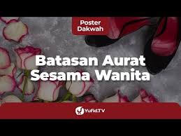 Maybe you would like to learn more about one of these? Batasan Aurat Wanita Di Depan Wanita Lain Batas Aurat Perempuan Poster Dakwah Yufid Tv Youtube