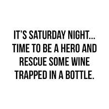 Saturday Quote Time For Wine Https Www Soumo Eu Saturday Quote Time For Wine Saturday Quotes Weekend Quotes Quotes To Live By