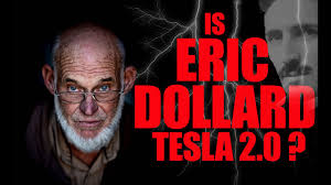 There seems to be allot of people who think Eric Dollard is Tesla 2.0? What  does the science say?
