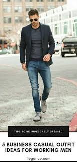 5 Business Casual Outfits For Working Men Mens Business Casual Outfits Business Casual Outfits For Work Smart Casual Men