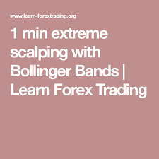 1 Min Extreme Scalping With Bollinger Bands Learn Forex