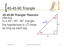 This is because the square has each angle equal to 90°, and when it is. Geometry 9 2 Special Right Triangles Ppt Download