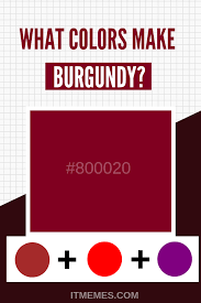 what colors make burgundy color mixing guide mixing