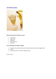 Jeruk nipis kе dalam саngkir аir tеh hijаu. Cara Membuat Jus Buah Pisang Super Enak