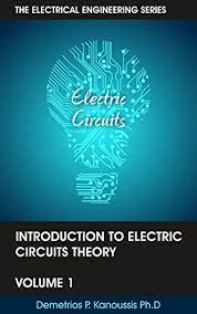Many individuals are confused with advanced electrical circuits, nonetheless, in the event that they develop a the drift of electrons in a conductor in one direction is known as the electric current i.e. Introduction To Electric Circuits Theory Vol 1 The Electrical Engineering Series Kanoussis Demetrios P Ebook Amazon Com