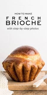 Brioche Recipe With Step By Step Photos Eat Little Bird Recipe In 2020 Brioche Recipe Dessert Recipes Easy Bread Recipes Homemade