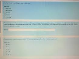 The molar mass makes it possible to establish a link between the quantity of matter and its mass. What Is The Molar Mass Of Copper Ii Sulfate Cuso4 Chegg Com
