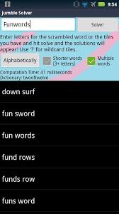 Words will be sorted in descending word length, so you can still control scoring and strategy. Jumble Solver For Android Apk Download