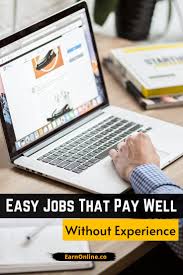 Insanely Easy Jobs That Pay Well Without Experience In 2020 In 2020 Web Marketing Web Design Help Web Design Tips