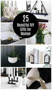 25 Diy Gifts For Women Love Create Celebrate Modern Gift Idea Gifts For Women Diy Gifts