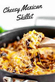 Cheesy Mexican Skillet Recipe In 2020 Ground Beef Casserole Ground Beef Casserole Recipes Ground Beef Recipes