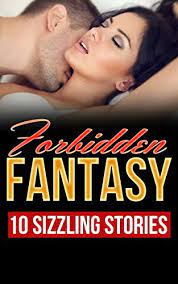 Forbidden Fantasy: 10 Raunchy Hot Sex Stories by Rebecca Lee | Goodreads